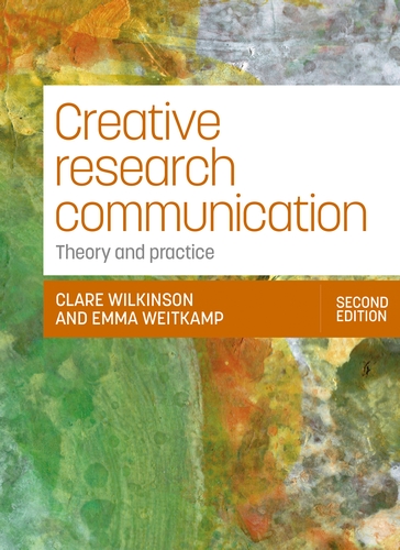The cover of a book called Creative Research Communication: Theory and Practice. The background is a colourful abstract painting in greens and oranges.
